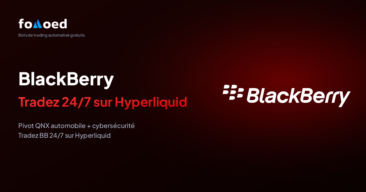 Comment trader l'action BlackBerry (BB) 24h/24 et 7j/7 avec des bots gratuits sur Hyperliquid