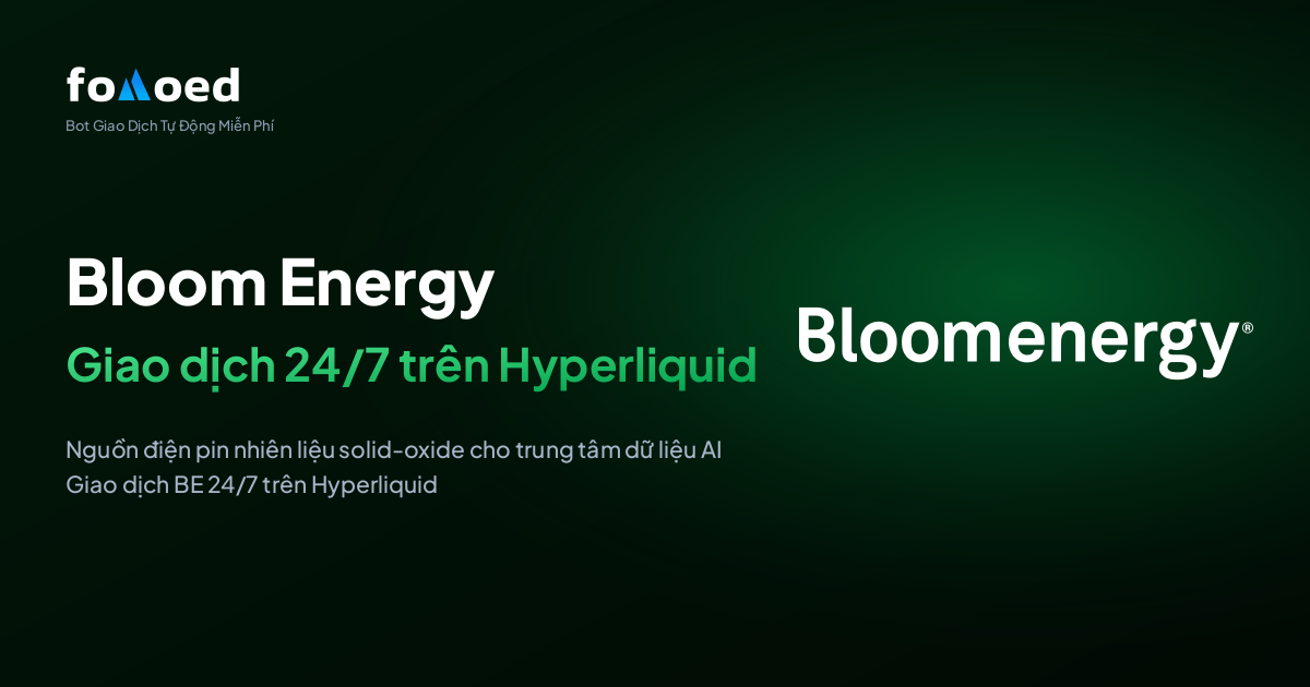 Cách Giao Dịch Cổ Phiếu Bloom Energy (BE) 24/7 với Bot Giao Dịch Miễn Phí trên Hyperliquid