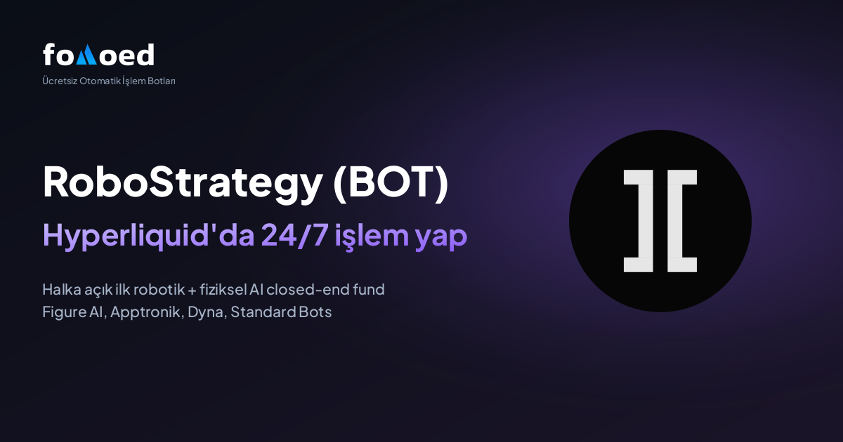RoboStrategy (BOT) Hissesi Hyperliquid'de Ücretsiz Trading Botlarıyla 7/24 Nasıl İşlem Görür?