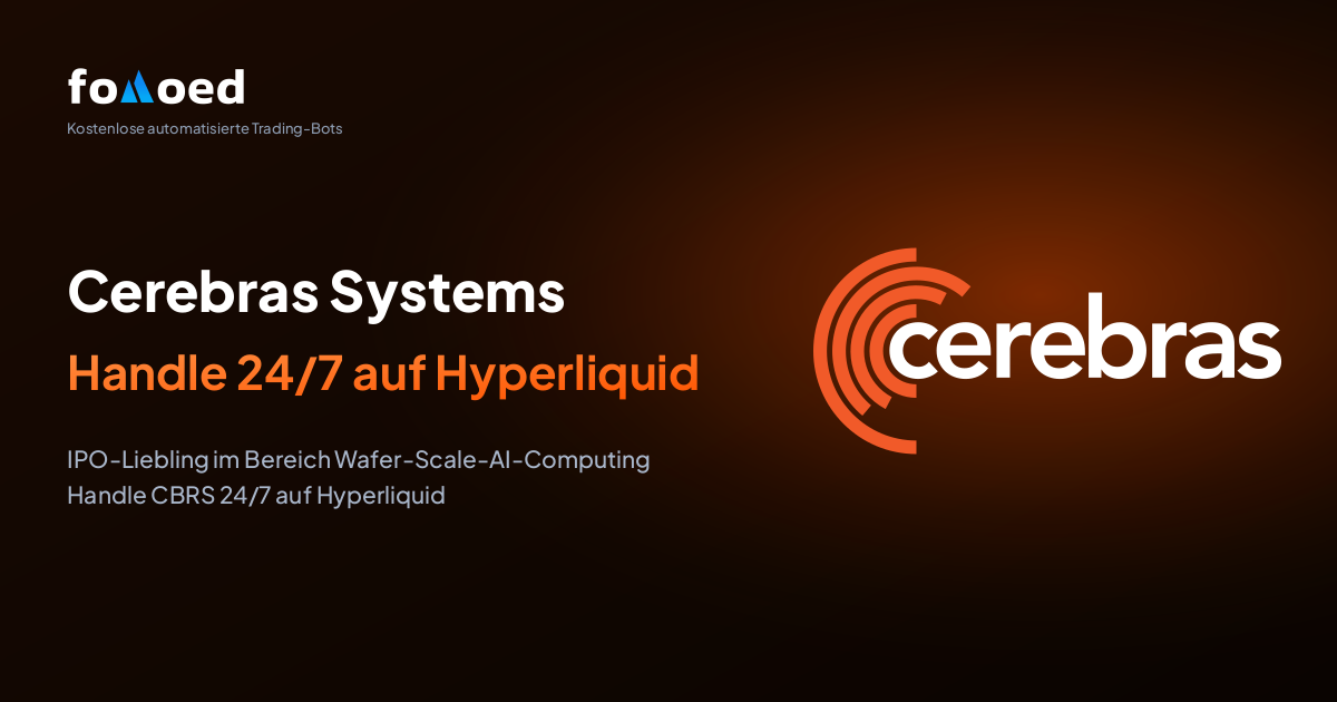 Cerebras Systems (CBRS) Aktie rund um die Uhr handeln mit kostenlosen Trading-Bots auf Hyperliquid