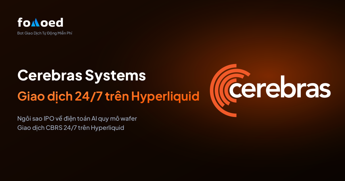 Cách Giao Dịch Cổ Phiếu Cerebras Systems (CBRS) 24/7 với Bot Miễn Phí trên Hyperliquid