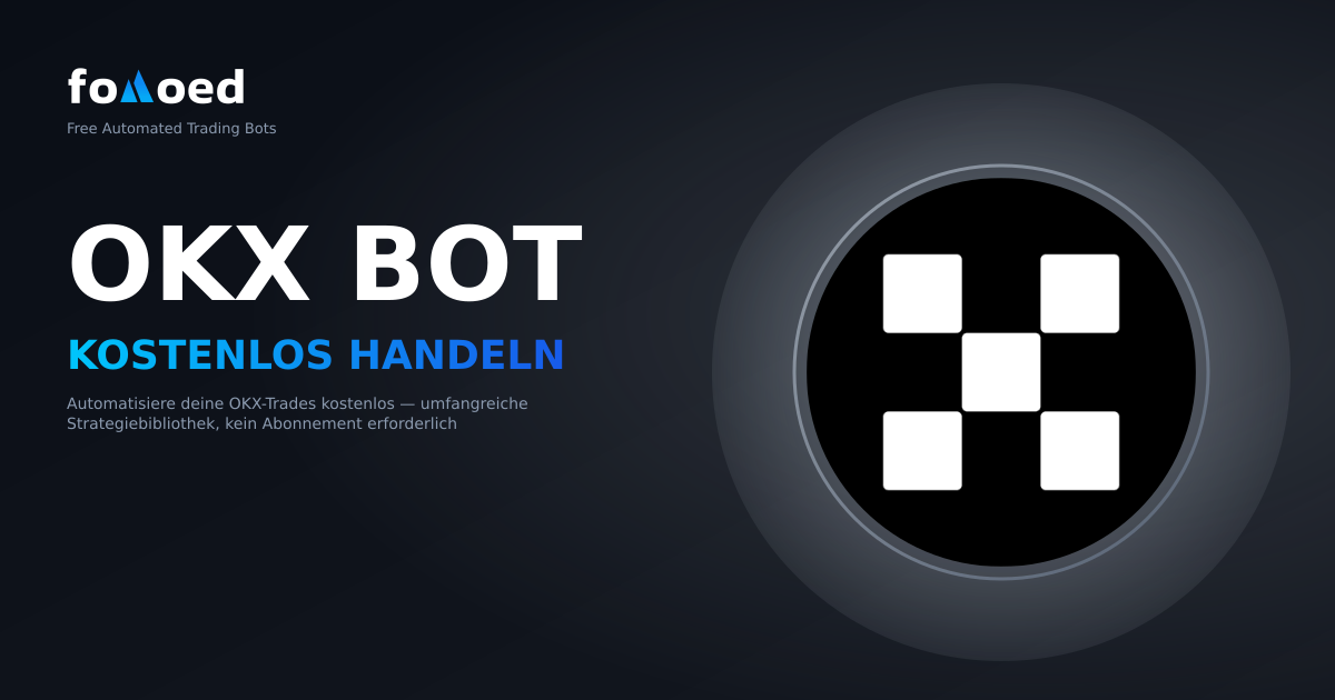 Kostenloser OKX Trading Bot: Automatisieren Sie Ihre OKX-Trades kostenlos