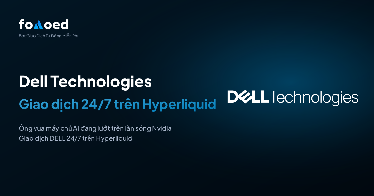 Cách Giao Dịch Cổ Phiếu Dell Technologies (DELL) 24/7 với Bot Giao Dịch Miễn Phí trên Hyperliquid