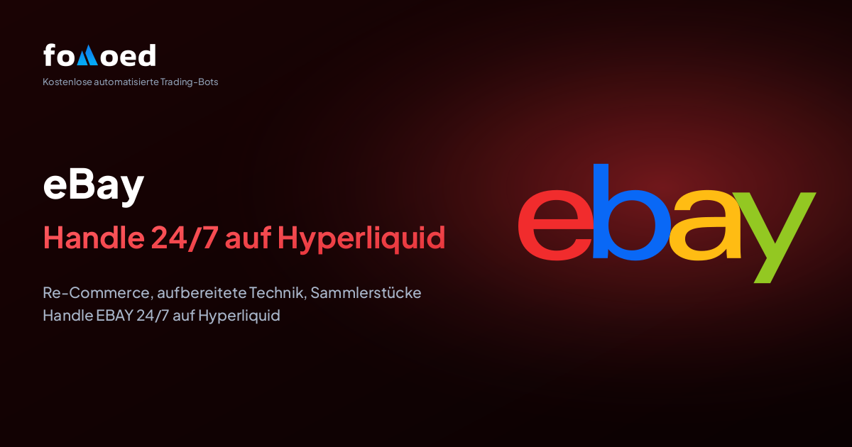 eBay (EBAY) Aktie rund um die Uhr handeln: Kostenlose Trading-Bots auf Hyperliquid