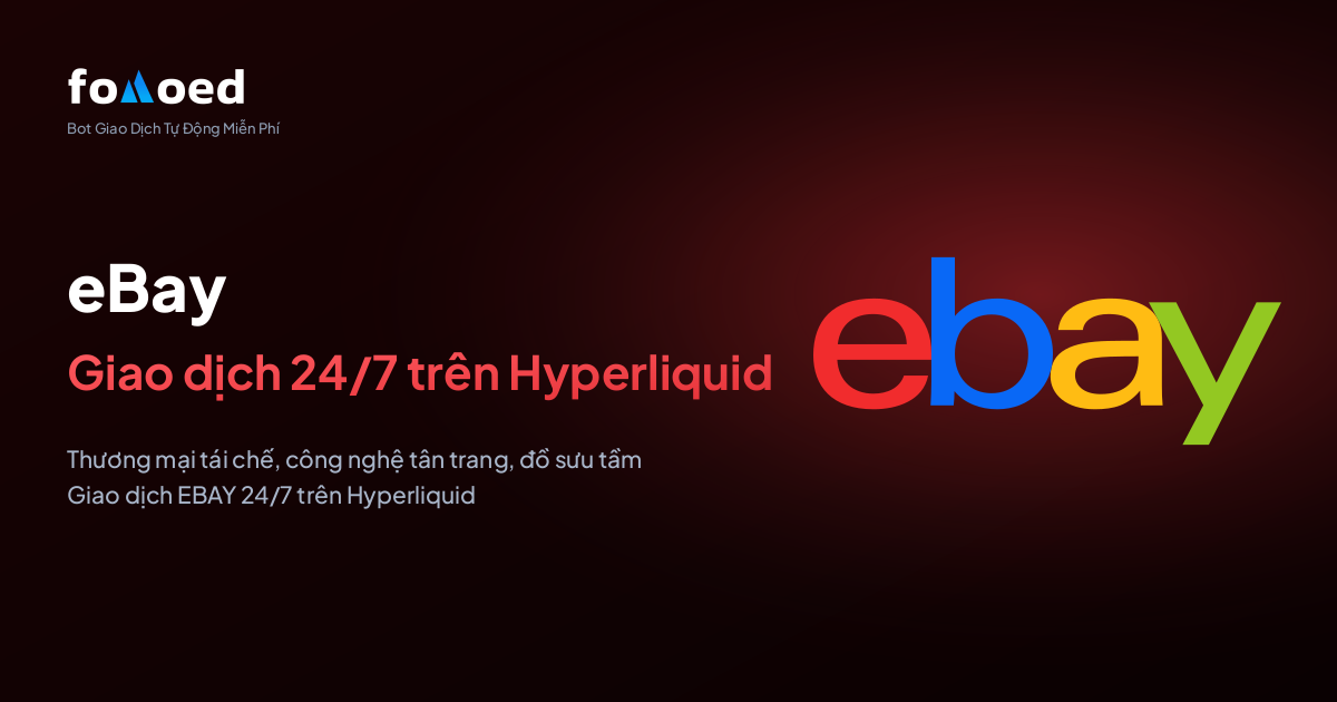 Cách Giao Dịch Cổ Phiếu eBay (EBAY) 24/7 với Bot Giao Dịch Miễn Phí trên Hyperliquid