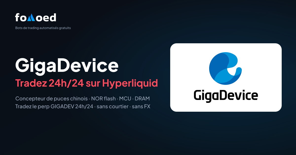 Comment trader l’action GigaDevice (GIGADEV) 24h/24 et 7j/7 avec des bots de trading gratuits sur Hyperliquid