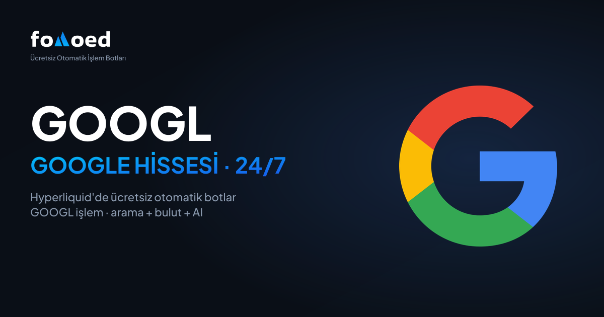 Hyperliquid'de Ücretsiz Trading Botlarıyla Google (GOOGL) Hissesi Nasıl 24/7 İşlem Yapılır