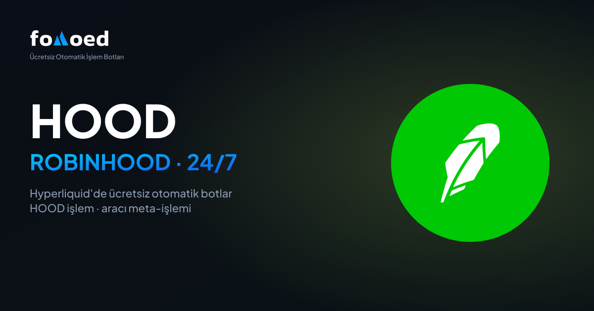 Hyperliquid'de Ücretsiz Trading Botlarıyla Robinhood (HOOD) Hissesi Nasıl 24/7 İşlem Yapılır
