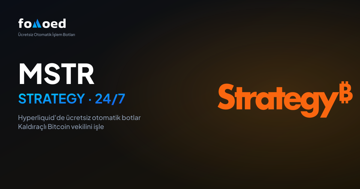 Hyperliquid'de Ücretsiz Trading Botlarıyla Strategy (MSTR) Hissesi Nasıl 24/7 İşlem Yapılır
