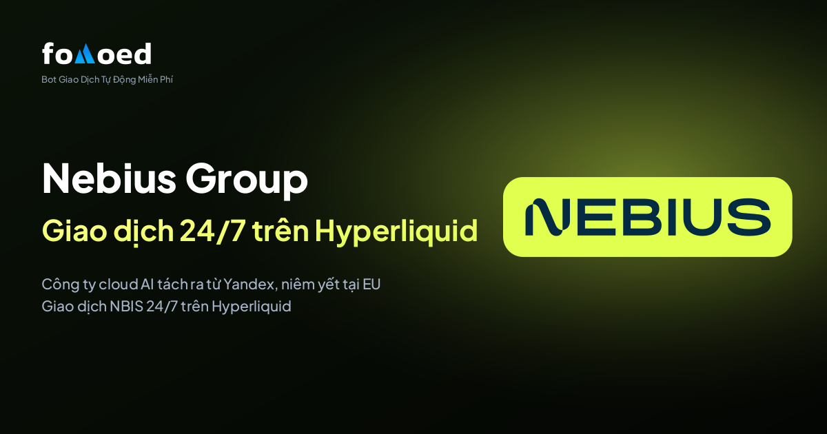 Cách Giao Dịch Cổ Phiếu Nebius Group (NBIS) 24/7 với Bot Miễn Phí trên Hyperliquid