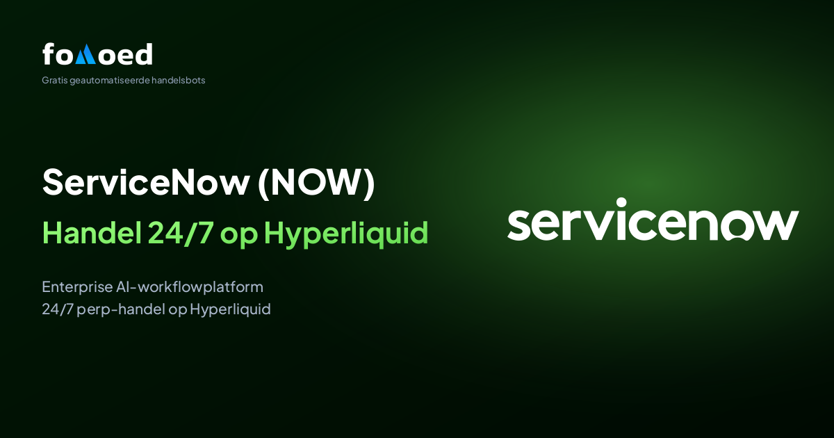 Hoe je ServiceNow (NOW) Aandelen 24/7 Verhandelt met Gratis Trading Bots op Hyperliquid