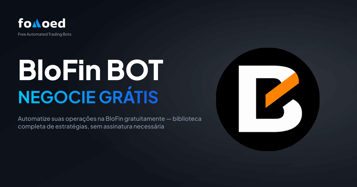 Bot de Trading Gratuito para BloFin: Automatize Suas Operações na BloFin de Graça