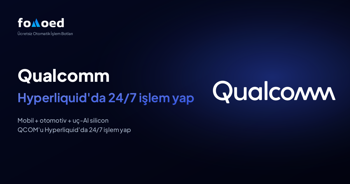 Hyperliquid'de Ücretsiz Trading Botlarıyla Qualcomm (QCOM) Hissesini 7/24 Nasıl İşlem Görürsünüz