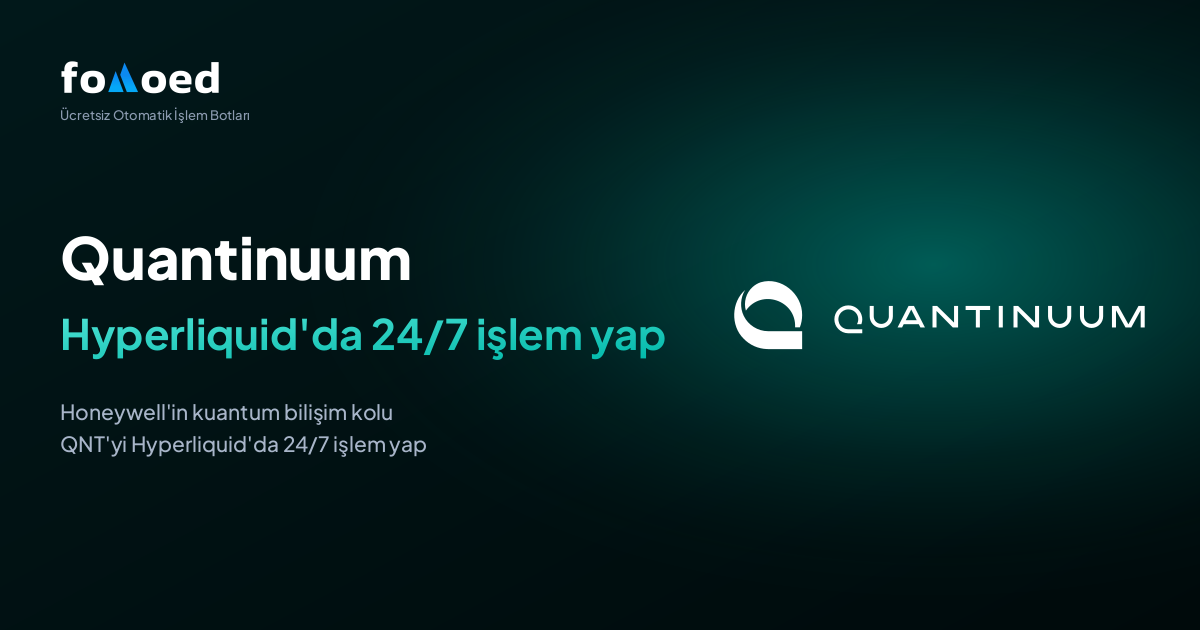 Quantinuum (QNT) Hissesi Hyperliquid'de Ücretsiz Trading Botlarıyla 7/24 Nasıl İşlem Görür?