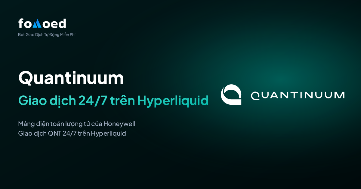 Cách Giao Dịch Cổ Phiếu Quantinuum (QNT) 24/7 với Bot Giao Dịch Miễn Phí trên Hyperliquid