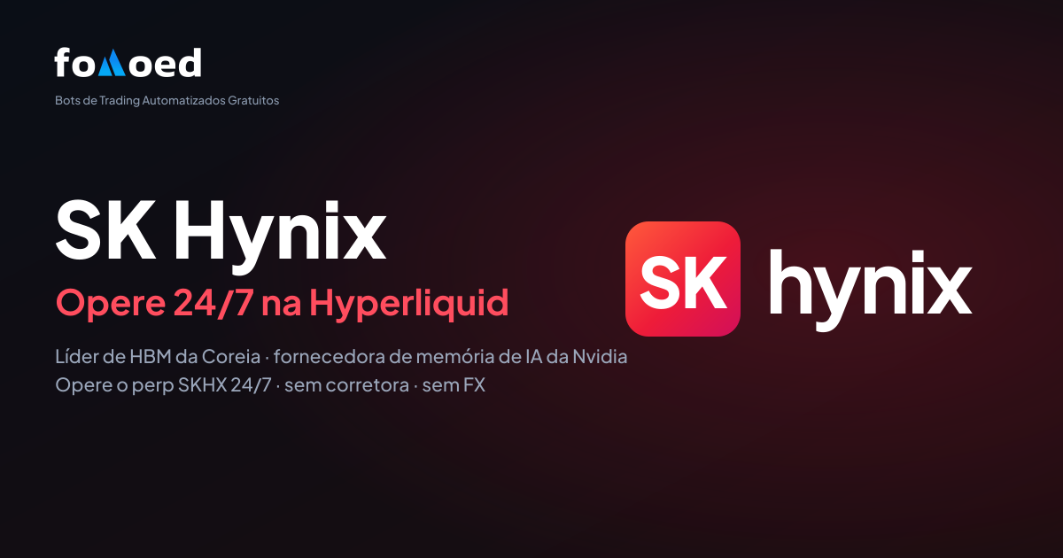 Como Operar a Ação da SK Hynix (SKHX) 24/7 com Bots de Trading Gratuitos na Hyperliquid