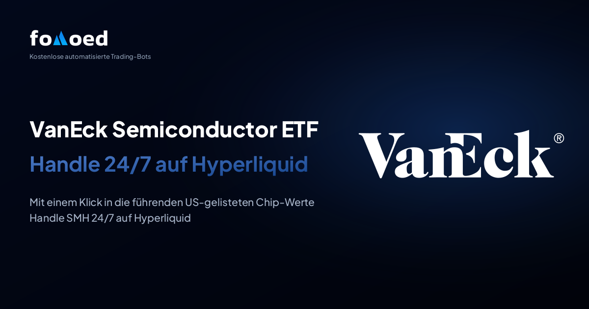 VanEck Semiconductor ETF (SMH) rund um die Uhr handeln – mit kostenlosen Trading-Bots auf Hyperliquid