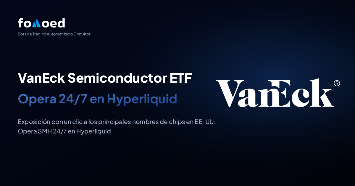 Cómo operar el ETF VanEck Semiconductor (SMH) 24/7 con bots de trading gratuitos en Hyperliquid