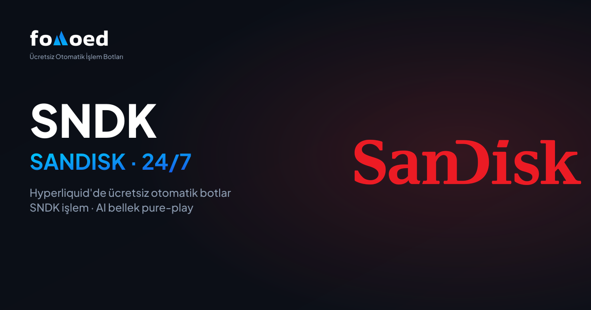Hyperliquid'de Ücretsiz Trading Botlarıyla SanDisk (SNDK) Hissesi Nasıl 24/7 İşlem Yapılır