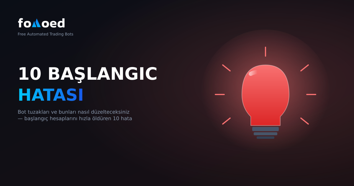 Kripto Ticaret Botlarında Yeni Başlayanların Yaptığı 10 Hata (ve Nasıl Düzeltilir)