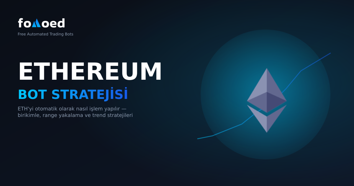 Ethereum Ticaret Botu Stratejileri: ETH'te Otomatik Olarak Ticaret Nasıl Yapılır