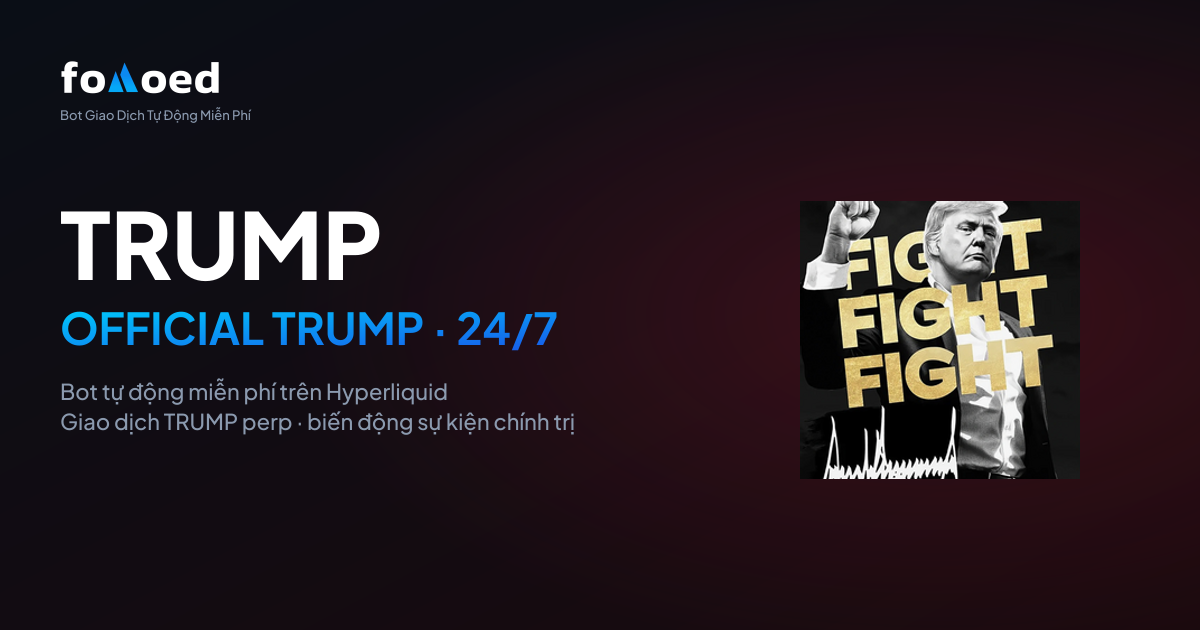 Cách giao dịch TRUMP (OFFICIAL TRUMP) 24/7 với bot giao dịch miễn phí trên Hyperliquid