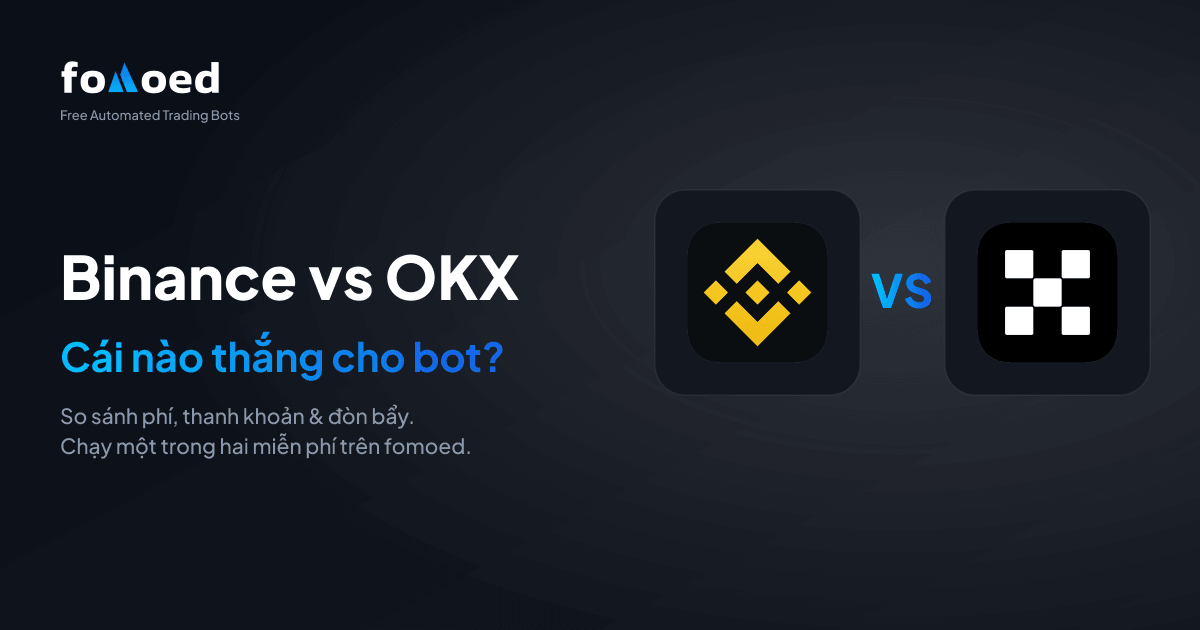 Binance vs OKX cho bot giao dịch (2026): Cái nào tốt hơn?