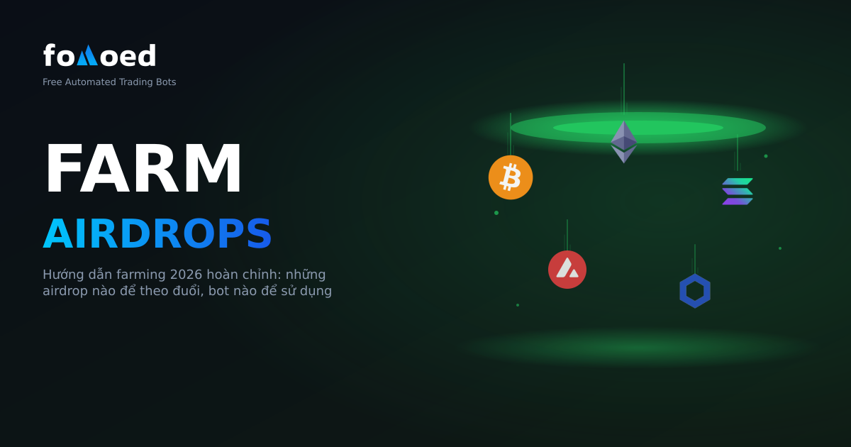 Cách nuôi Airdrop bằng Bot giao dịch (Hướng dẫn năm 2026)