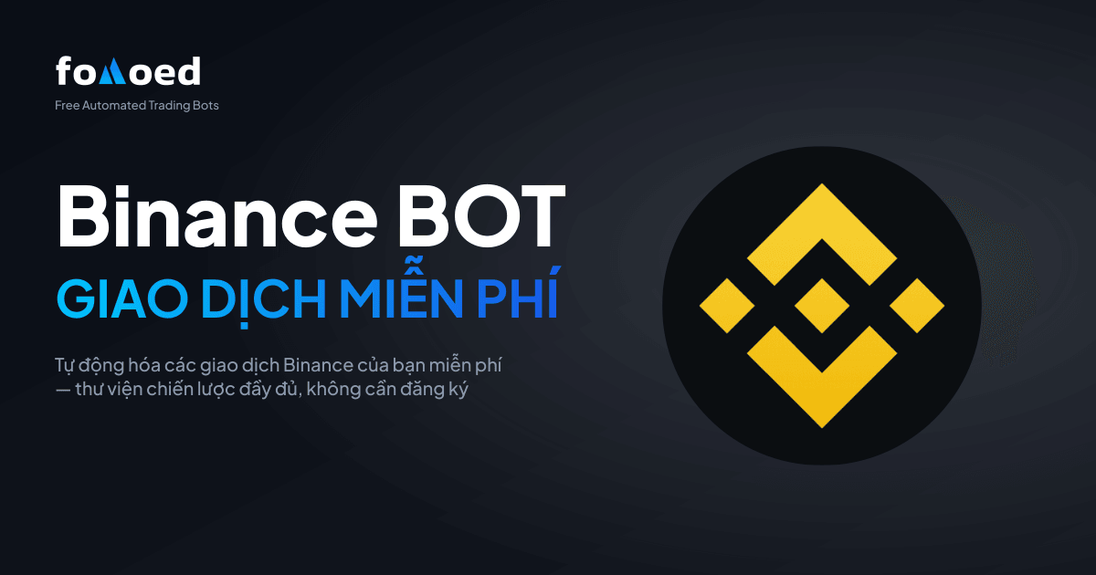 Bot giao dịch Binance miễn phí 2026: Tự động hóa Binance Futures & Spot