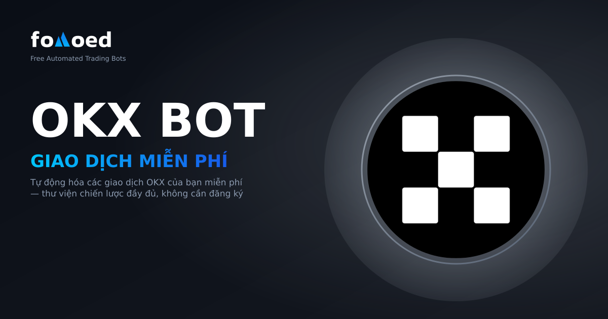 Bot giao dịch OKX miễn phí: Tự động hóa giao dịch OKX của bạn miễn phí