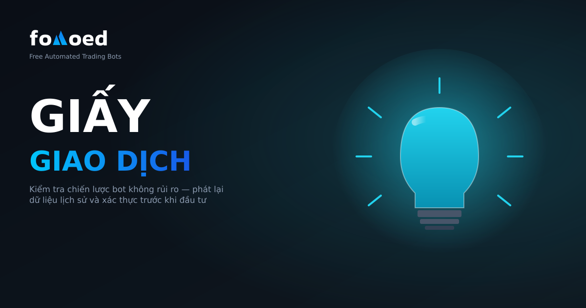 Giao dịch tiền điện tử trên giấy: Thử nghiệm chiến lược Bot không rủi ro trước khi đi vào hoạt động