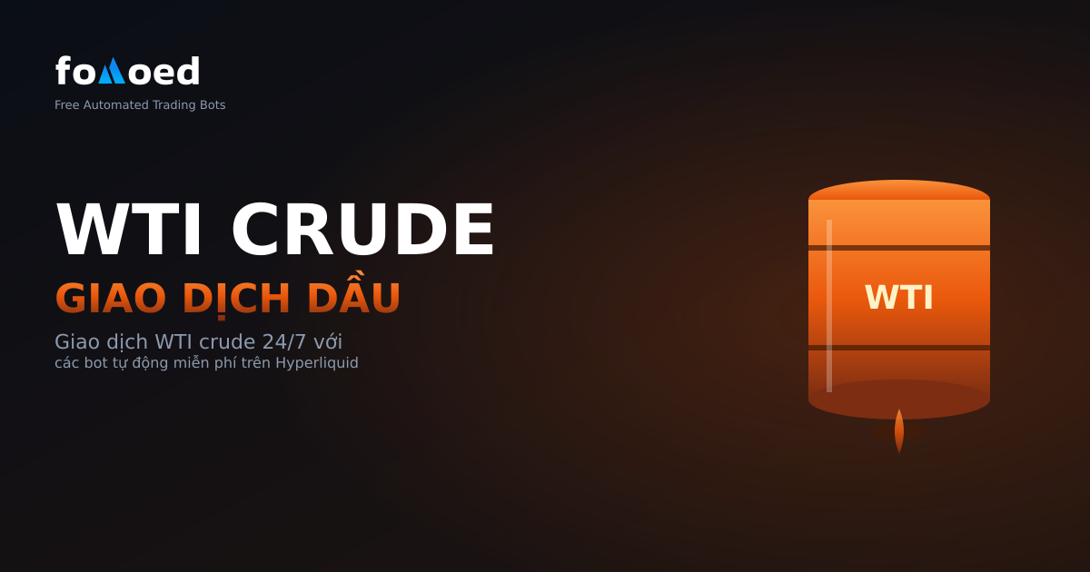 Giao Dịch Dầu Thô WTI 24/7 với Bot Tự Động Miễn Phí trên Hyperliquid