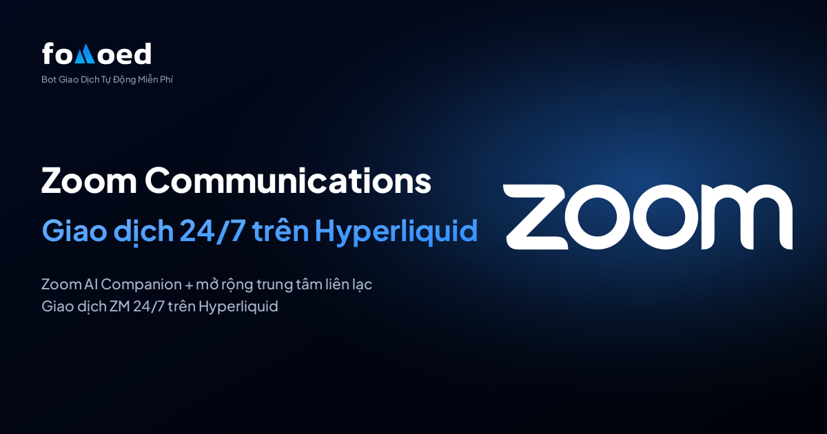 Cách Giao Dịch Cổ Phiếu Zoom Communications (ZM) 24/7 với Bot Giao Dịch Miễn Phí trên Hyperliquid